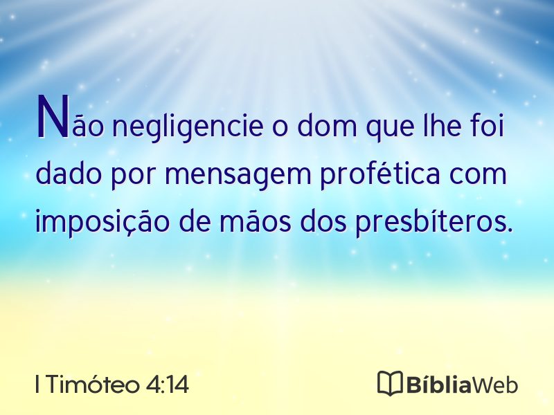 I Timóteo 4:14 em imagem para compartilhar