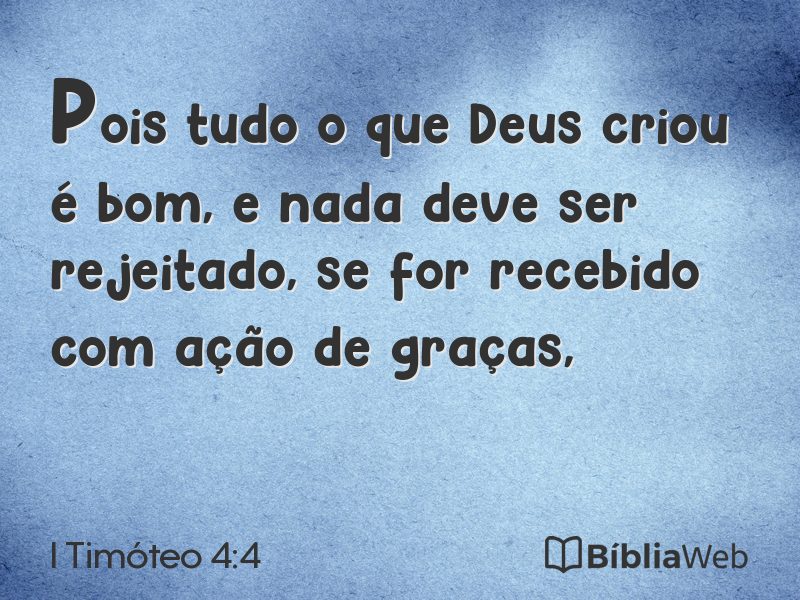 I Timóteo 4:4 em imagem para compartilhar