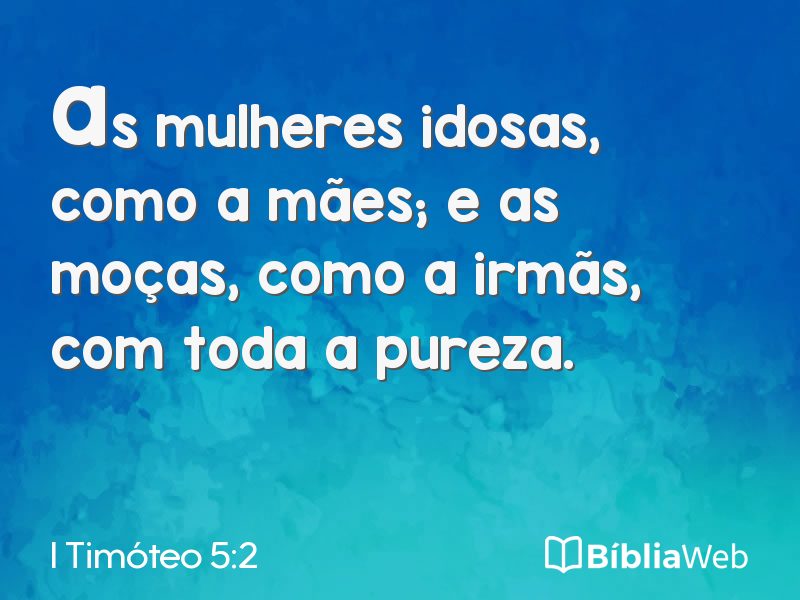 I Timóteo 5:2 em imagem para compartilhar