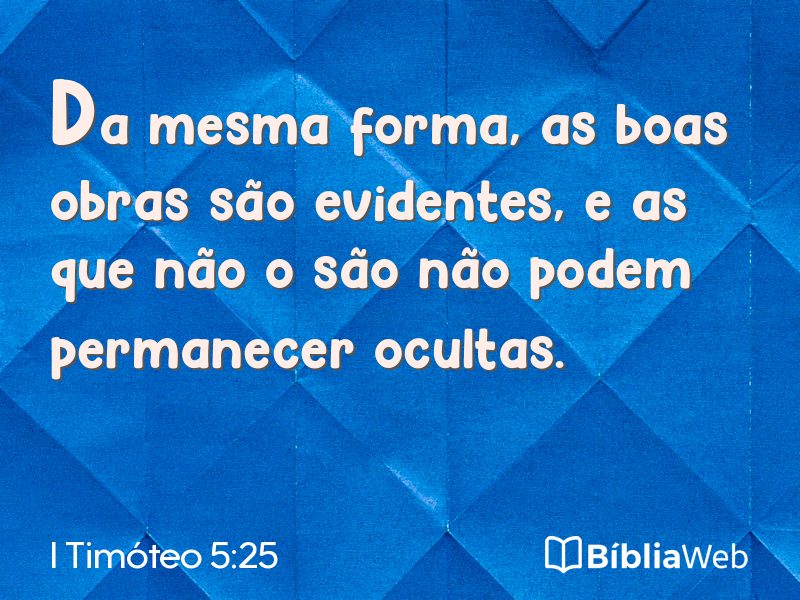 I Timóteo 5:25 em imagem para compartilhar