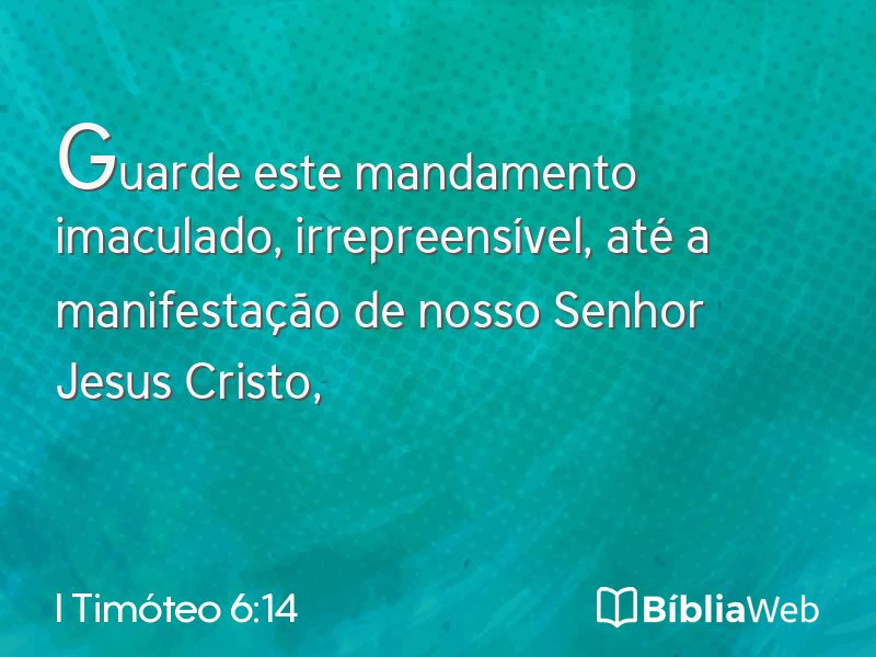 I Timóteo 6:14 em imagem para compartilhar