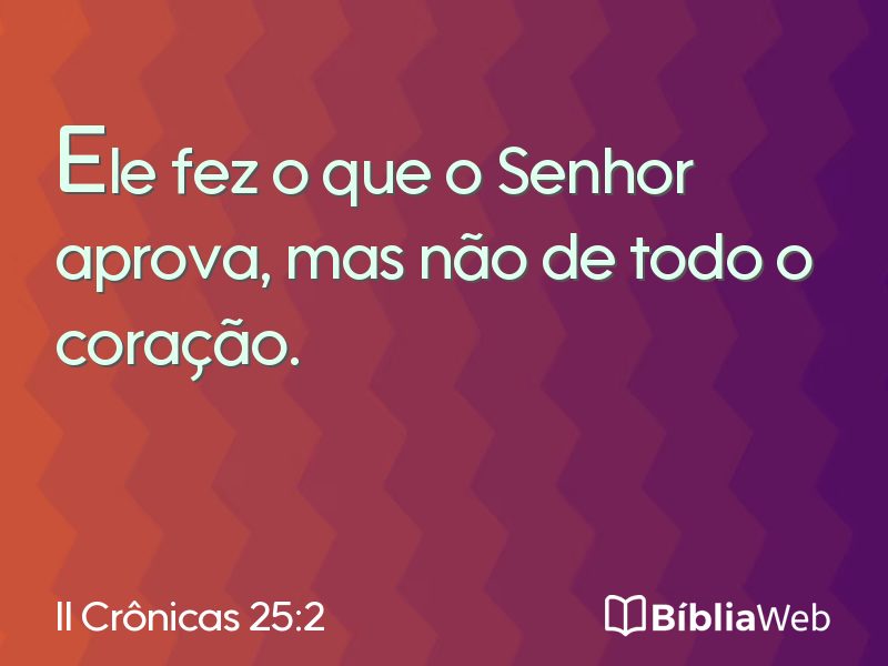 II Crônicas 25:2 em imagem para compartilhar