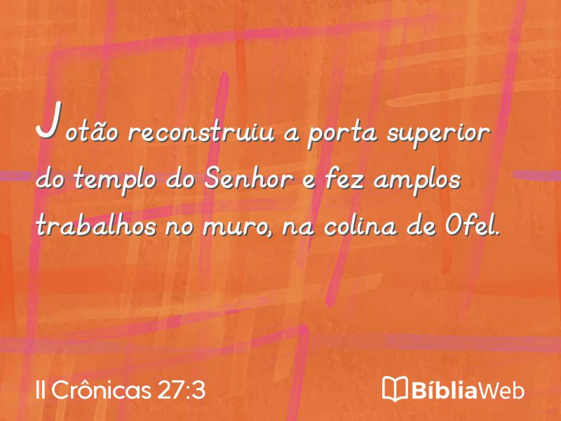 II Crônicas 27:3 em imagem para compartilhar