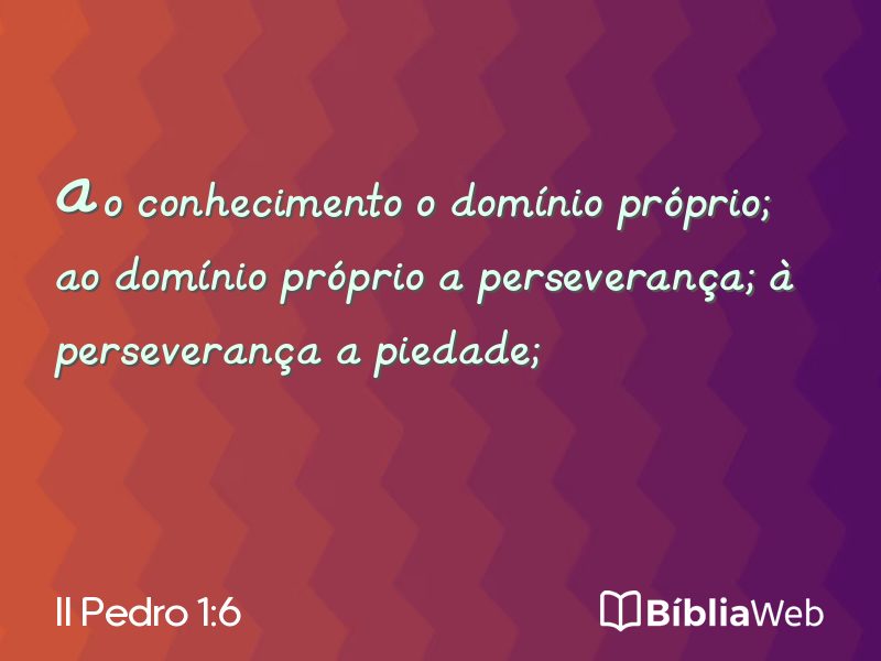 II Pedro 1:6 em imagem para compartilhar
