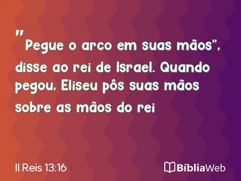 II Reis 13:16 em imagem para compartilhar