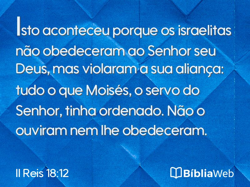 II Reis 18:12 em imagem para compartilhar