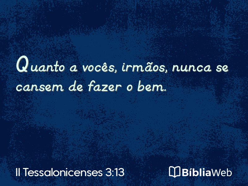 II Tessalonicenses 3:13 em imagem para compartilhar