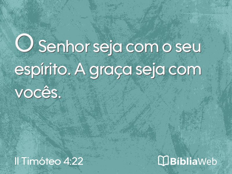 II Timóteo 4:22 em imagem para compartilhar