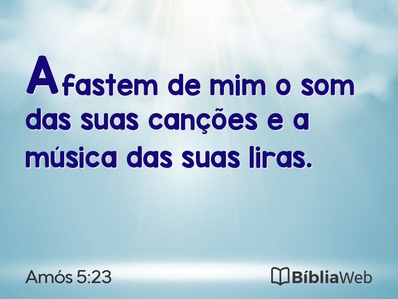 Amós 5:23 em imagem para compartilhar