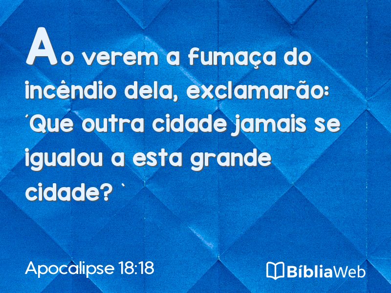 Apocalipse 18:18 em imagem para compartilhar