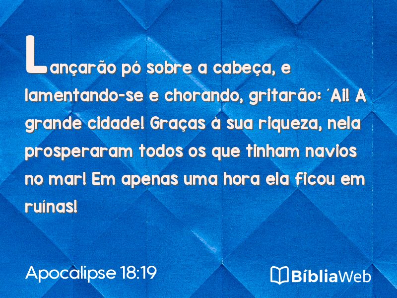 Apocalipse 18:19 em imagem para compartilhar