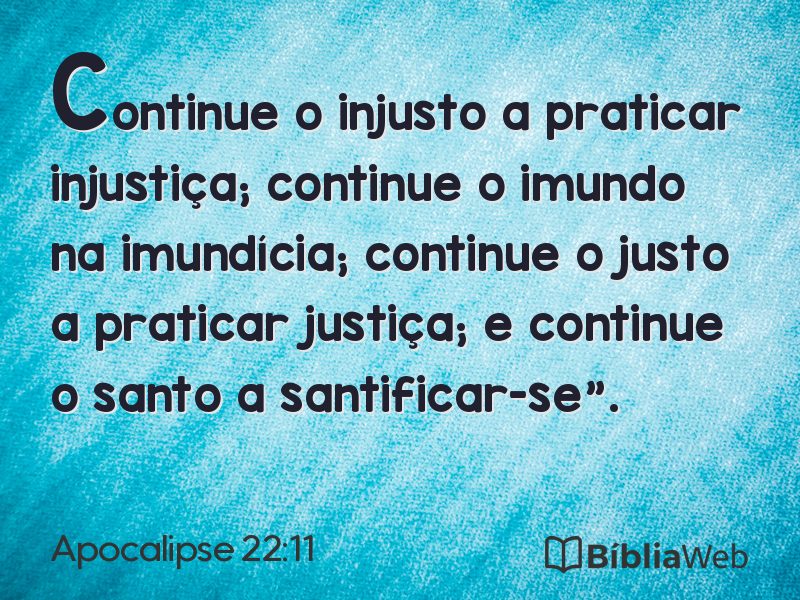 Apocalipse 22:11 em imagem para compartilhar