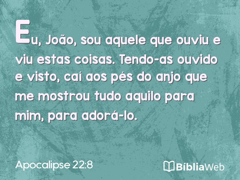 Apocalipse 22:8 em imagem para compartilhar