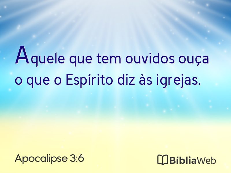 Apocalipse 3:6 em imagem para compartilhar