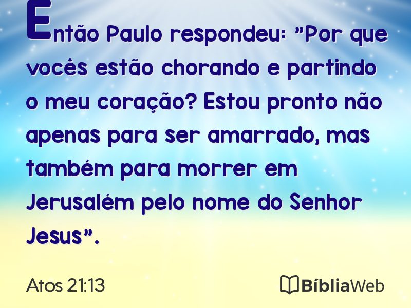 Atos 21:13 em imagem para compartilhar