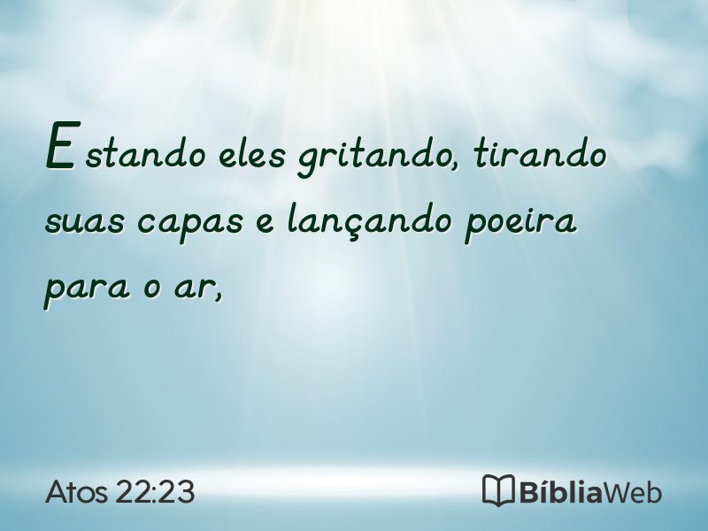 Atos 22:23 em imagem para compartilhar