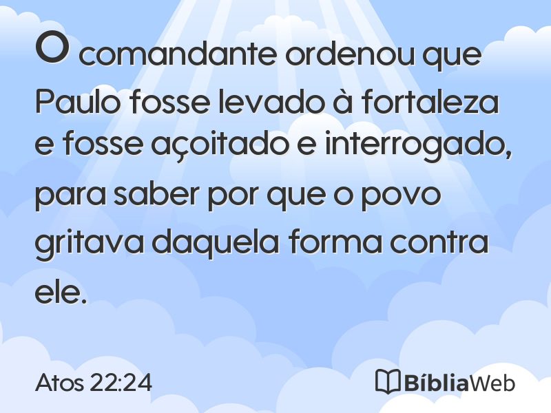 Atos 22:24 em imagem para compartilhar