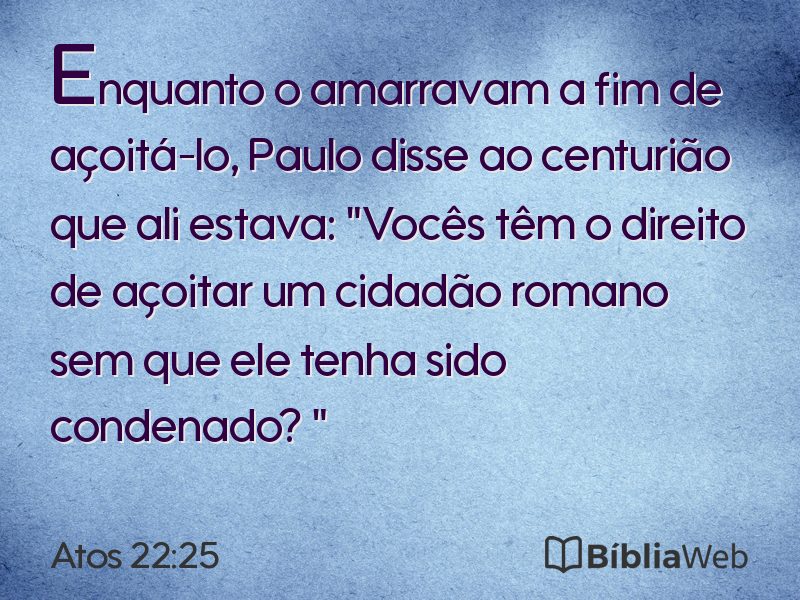 Atos 22:25 em imagem para compartilhar