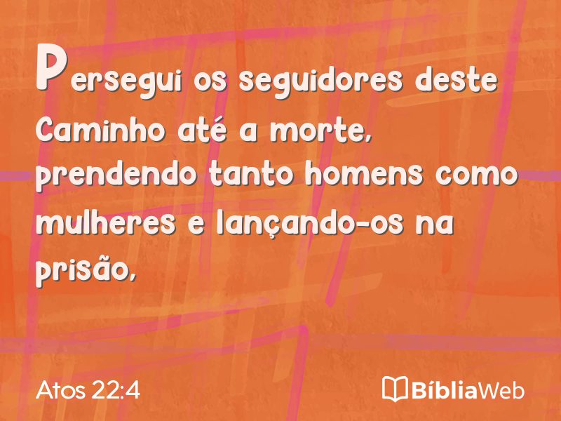 Atos 22:4 em imagem para compartilhar