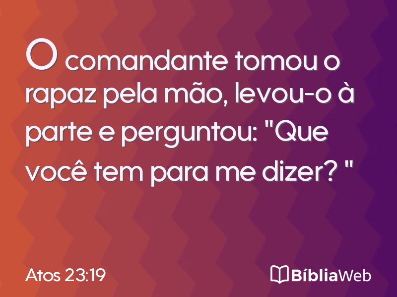 Atos 23:19 em imagem para compartilhar