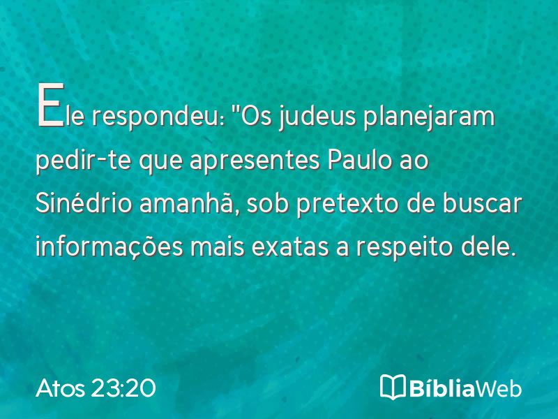 Atos 23:20 em imagem para compartilhar