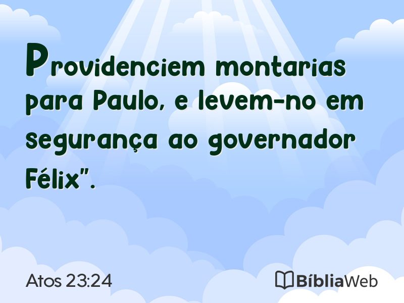 Atos 23:24 em imagem para compartilhar