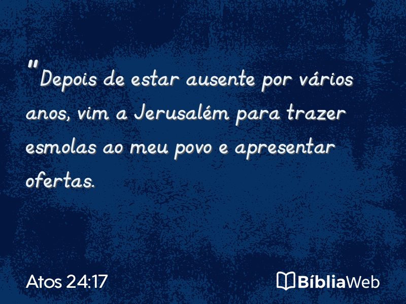 Atos 24:17 em imagem para compartilhar