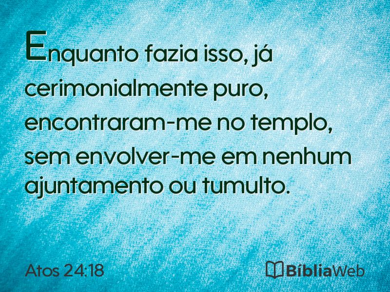 Atos 24:18 em imagem para compartilhar