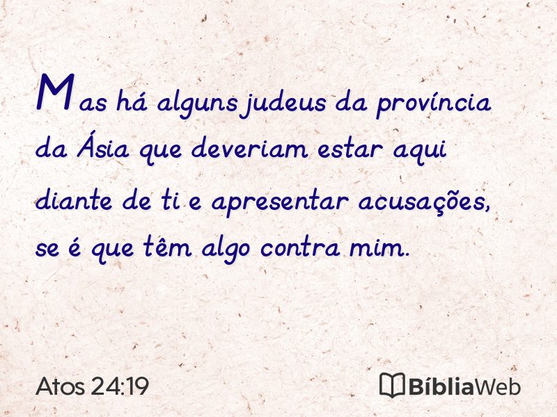 Atos 24:19 em imagem para compartilhar