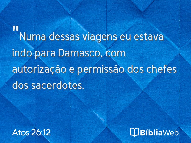 Atos 26:12 em imagem para compartilhar