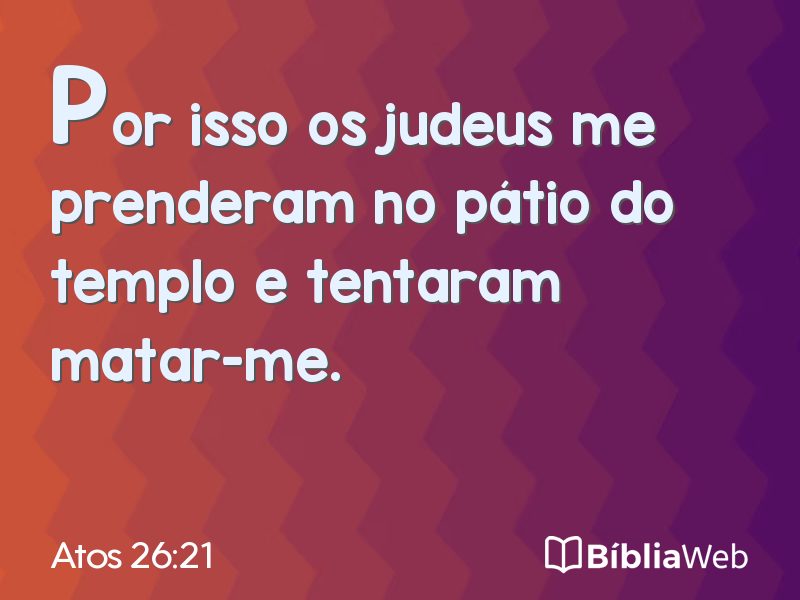 Atos 26:21 em imagem para compartilhar