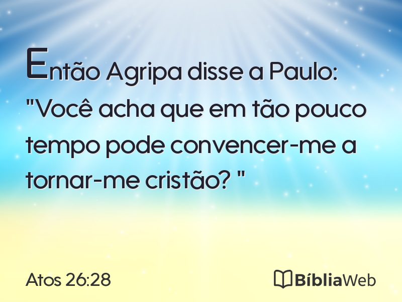 Atos 26:28 em imagem para compartilhar
