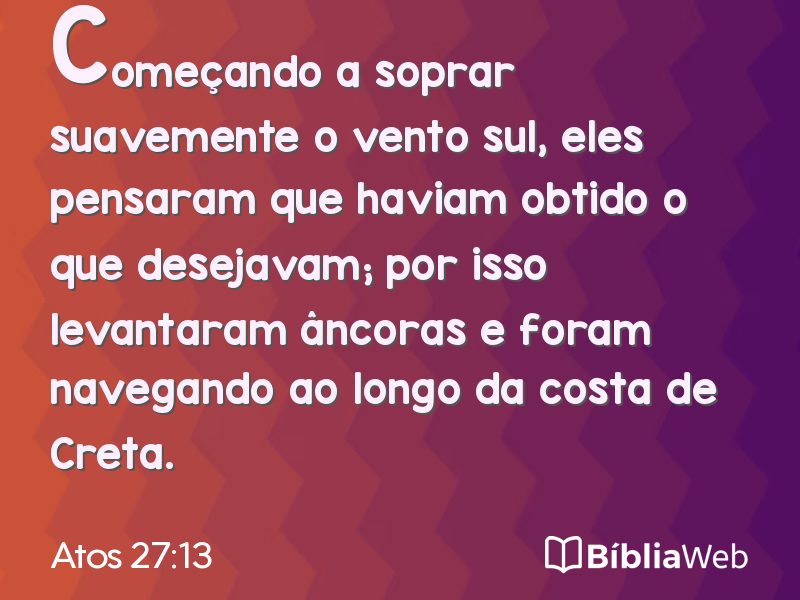 Atos 27:13 em imagem para compartilhar