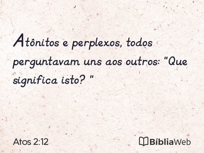 Atos 2:12 em imagem para compartilhar