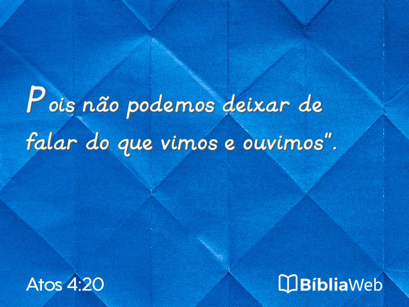 Atos 4:20 em imagem para compartilhar