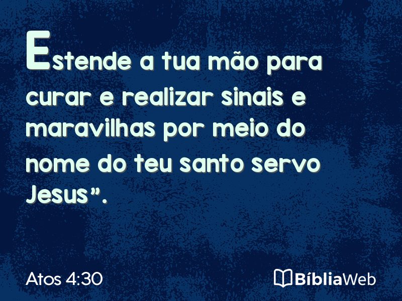Atos 4:30 em imagem para compartilhar