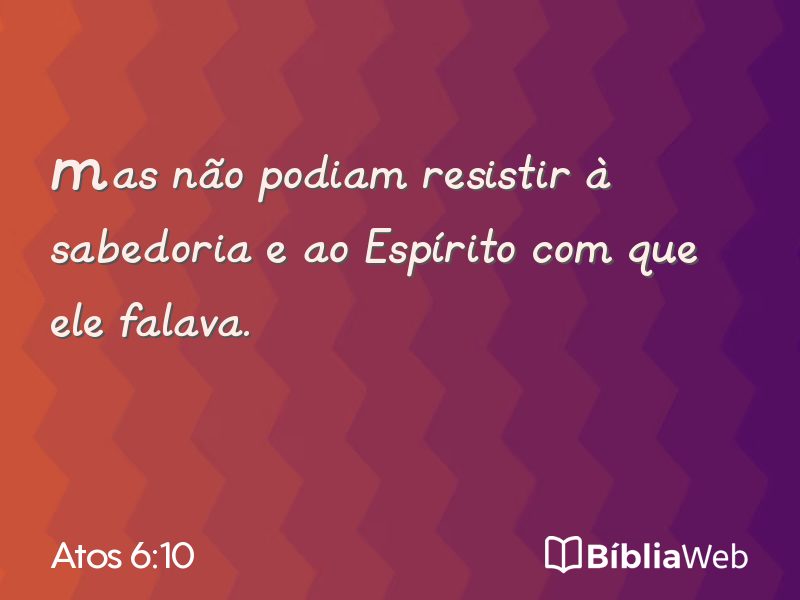 Atos 6:10 em imagem para compartilhar