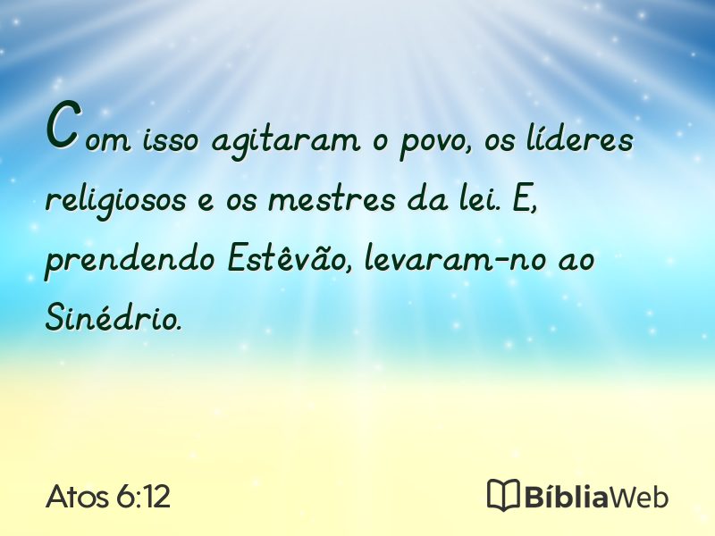 Atos 6:12 em imagem para compartilhar