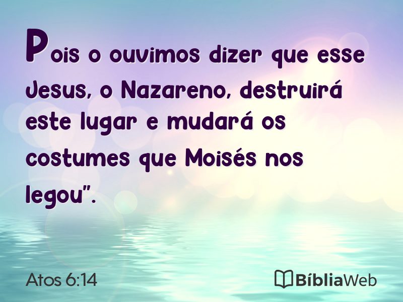 Atos 6:14 em imagem para compartilhar