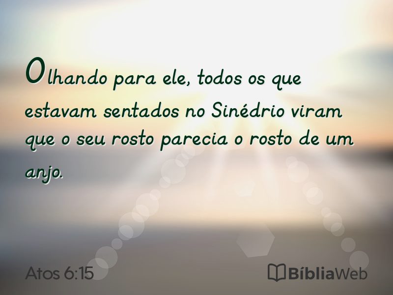 Atos 6:15 em imagem para compartilhar
