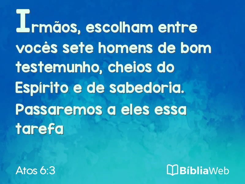Atos 6:3 em imagem para compartilhar