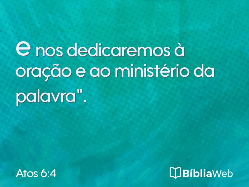 Atos 6:4 em imagem para compartilhar