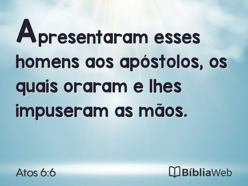 Atos 6:6 em imagem para compartilhar