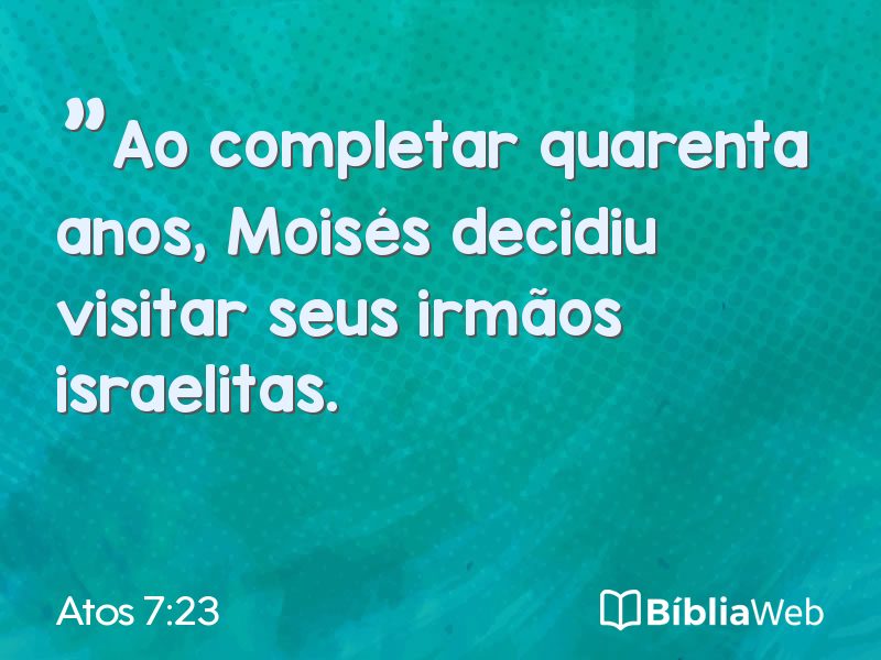 Atos 7:23 em imagem para compartilhar