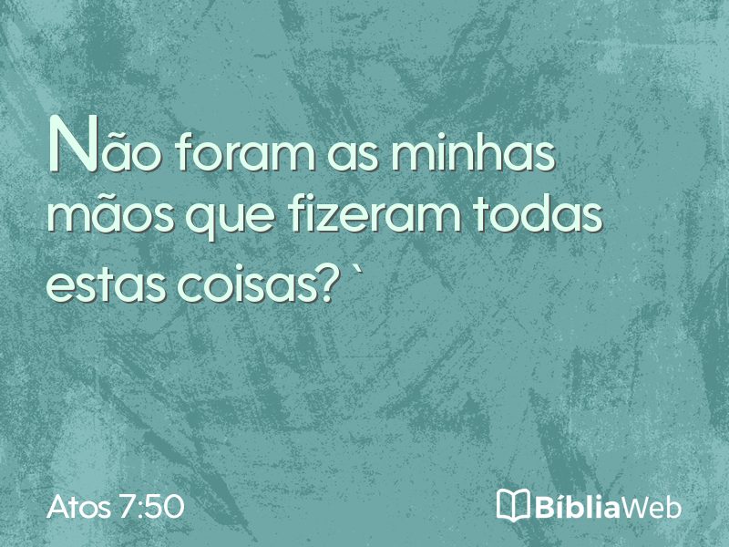 Atos 7:50 em imagem para compartilhar