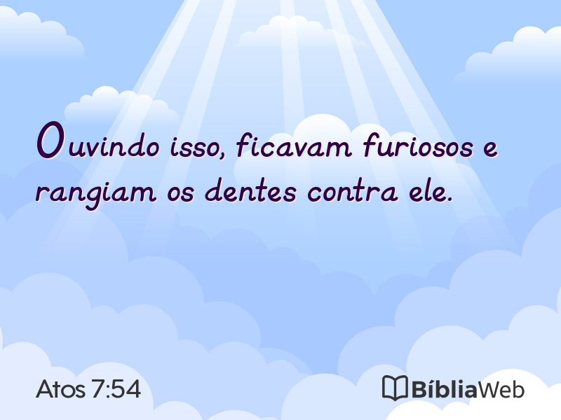 Atos 7:54 em imagem para compartilhar