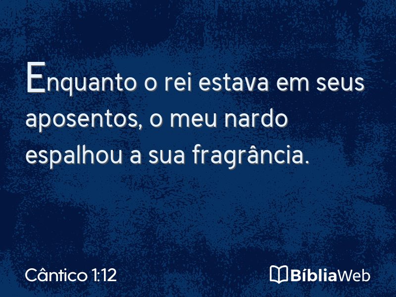 Cântico 1:12 em imagem para compartilhar