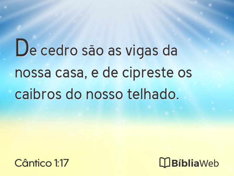 Cântico 1:17 em imagem para compartilhar