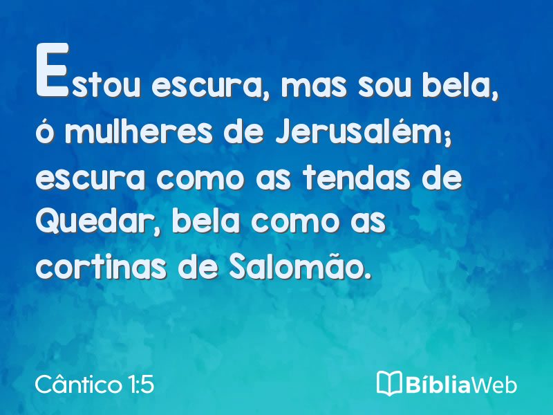 Cântico 1:5 em imagem para compartilhar