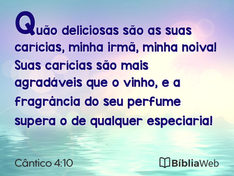 Cântico 4:10 em imagem para compartilhar